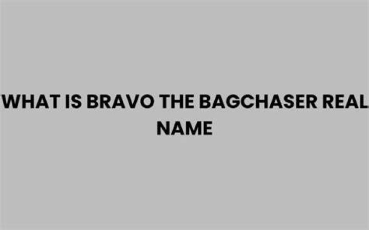 Unveiling the Truth: What is Bravo the Bagchaser Real Name?